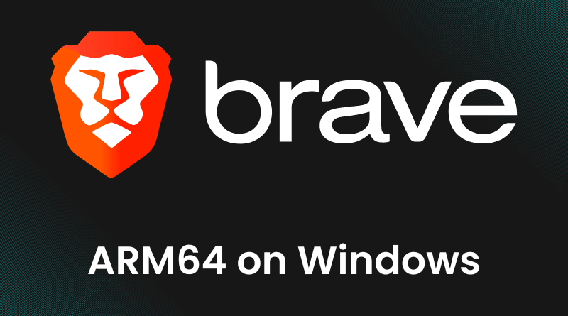 Brave Ganha Destaque no Windows 11 para PCs ARM: Uma Nova Era para Navegadores